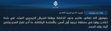 ولاية غرب إفريقية – بتوفيق الله تعالى، هاجم جنود الخلافة موقعا للجيش النيجيري المرتد، في بلدة (غادن بولو) في منطقة (برنو) أول أمس، بالأسلحة الرشاشة، ما أدى لفرار العدو وتضرر آلية، ولله الحمد.